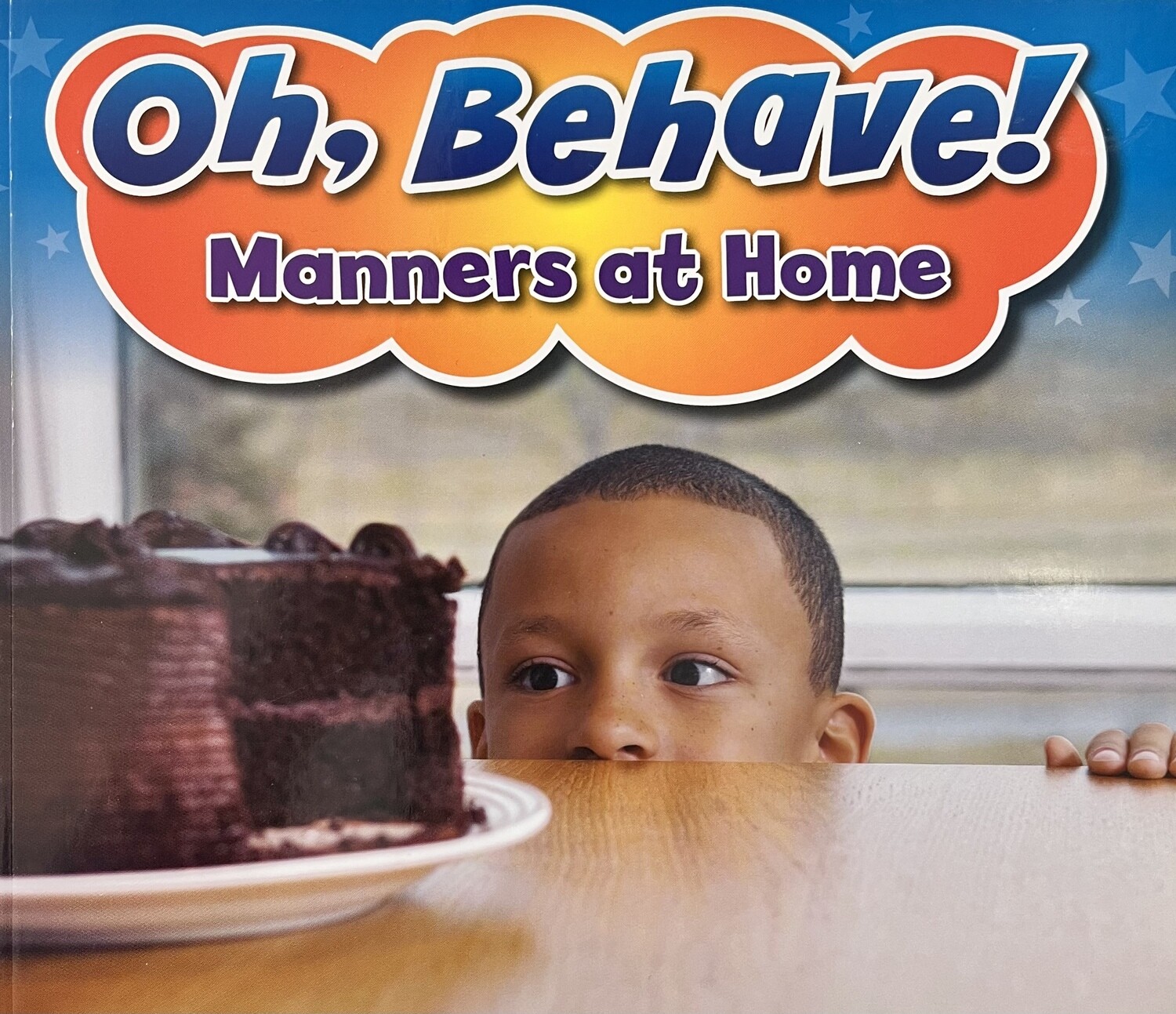 Oh Behave! Manners At Home