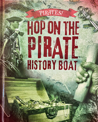 Pirates! Hop On The Pirate History Boat