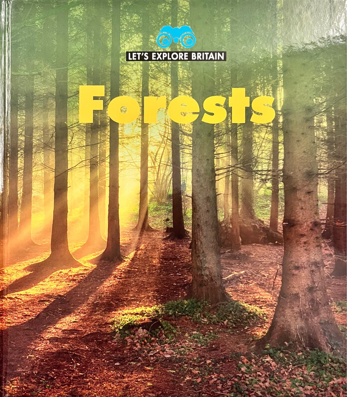 Let’s Explore Britain: Forests Let’s Explore Britain: Forests