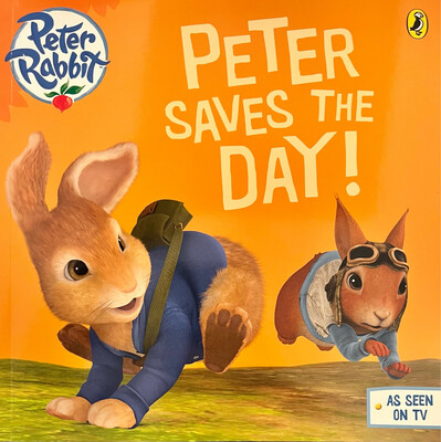 Peter Rabbit: Peter Saves The Day