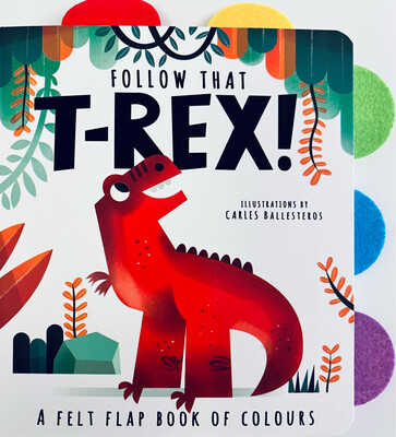 Follow That T-Rex! A Felt Flap Book