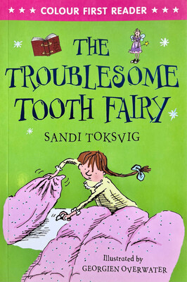 Colour First Reader: The Troublesome Tooth Fairy