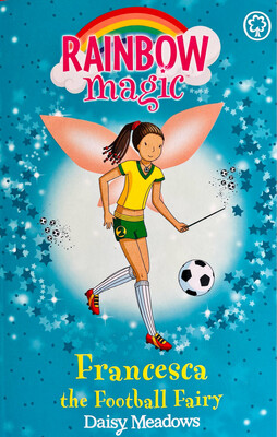 Rainbow Magic - Francesca The Football Fairy