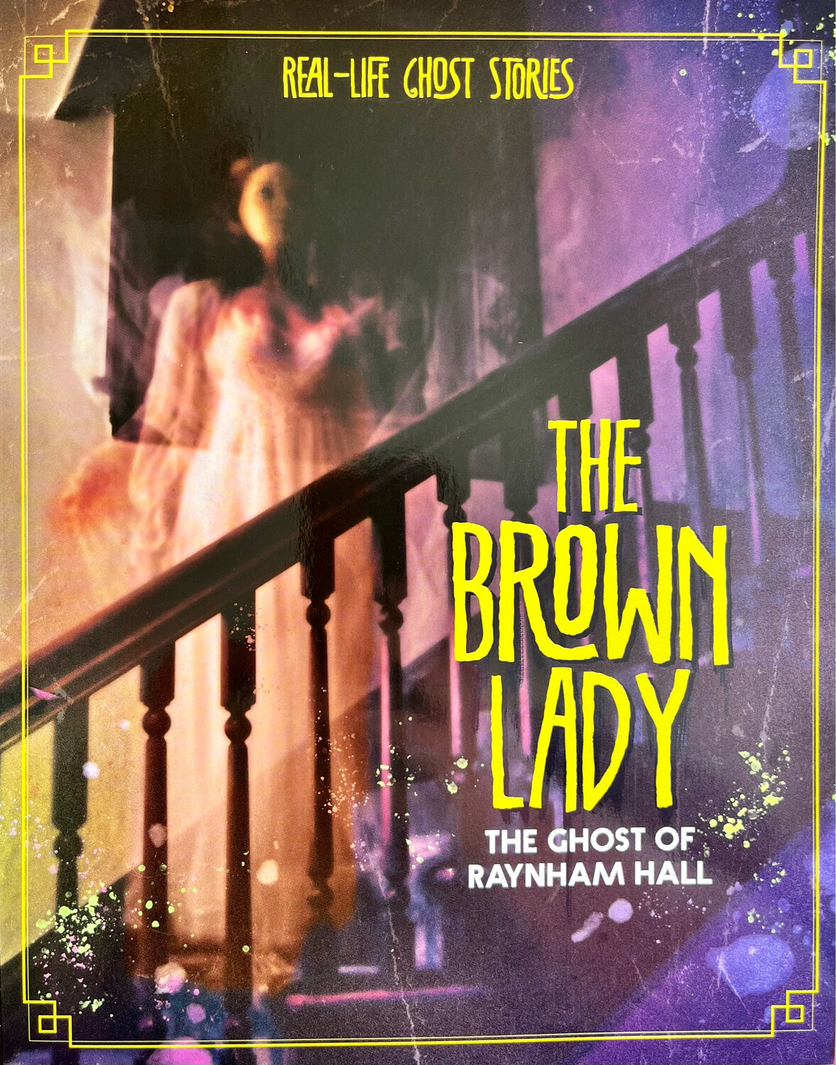 Real Life Ghost Stories: The Brown Lady