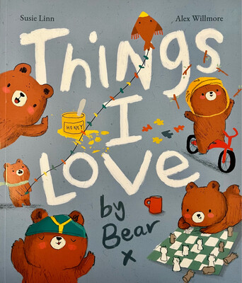 Things I Love By Bear
