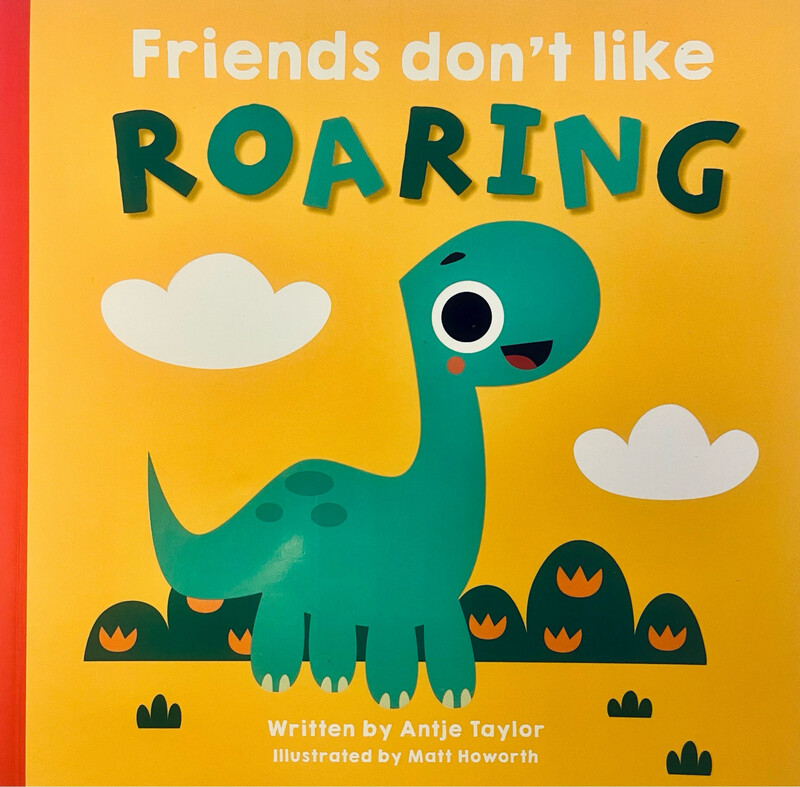 Friends Don’t Like Roaring