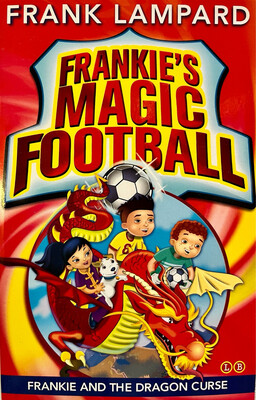 Frankie’s Magic Football: Frankie And The Dragon Curse