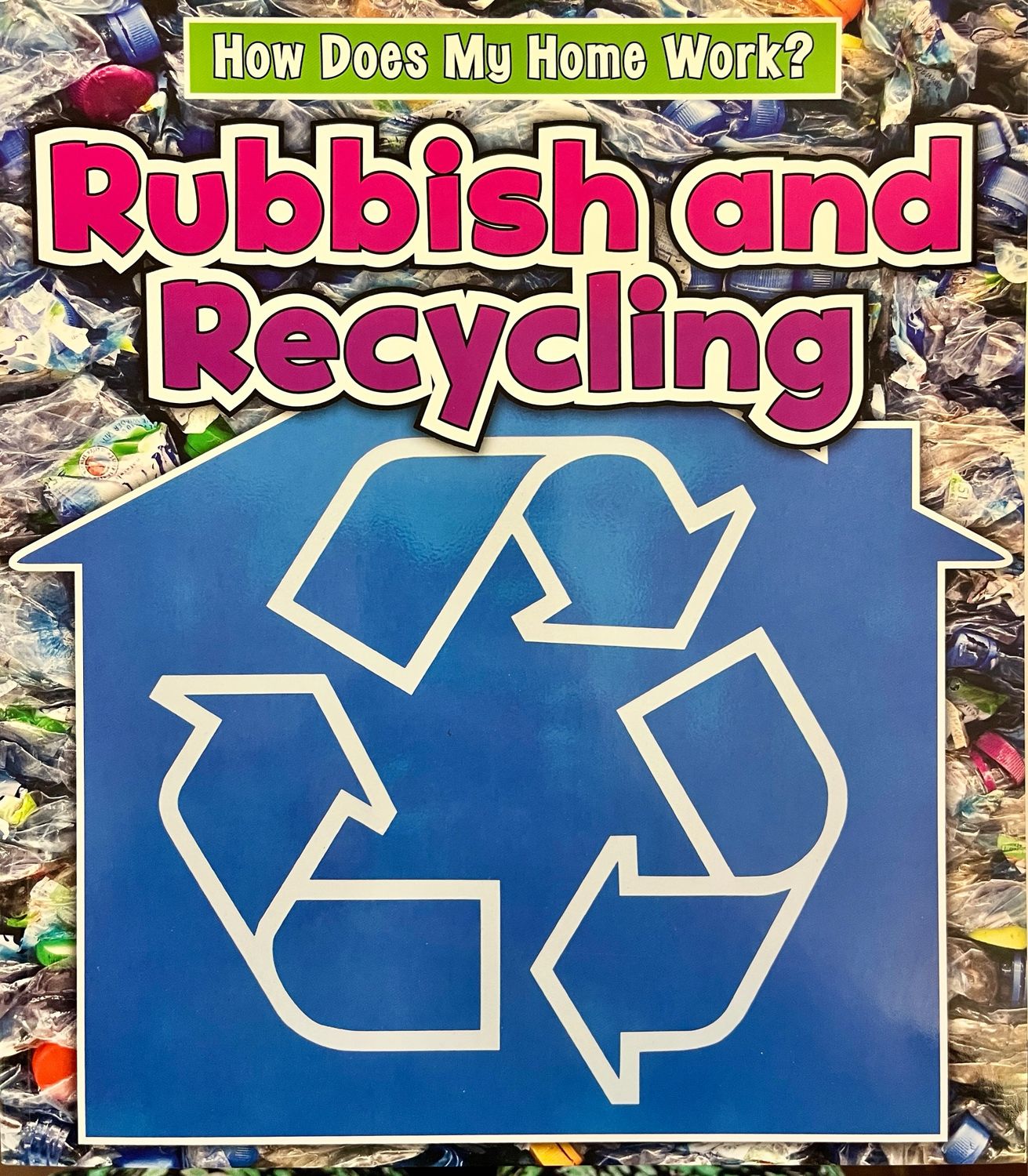 How Does My Home Work? Rubbish And Recycling