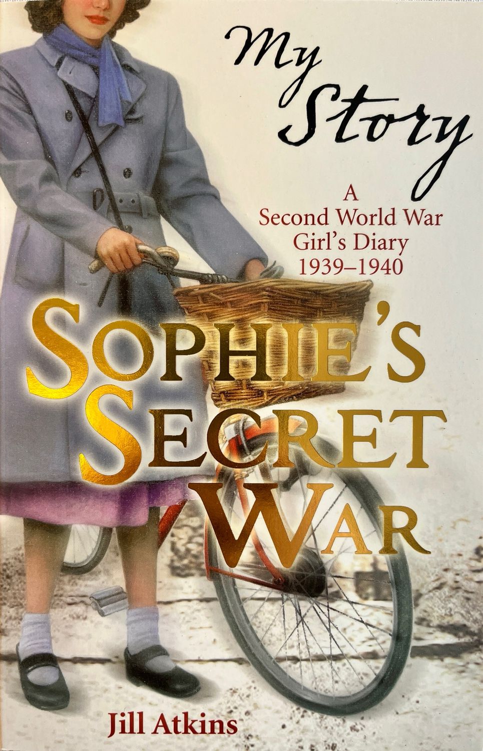 My Story: Sophie’s Secret War