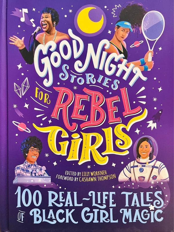 Good Night Stories For Rebel Girls: 100 Real Life Tales Of Black Girl Magic