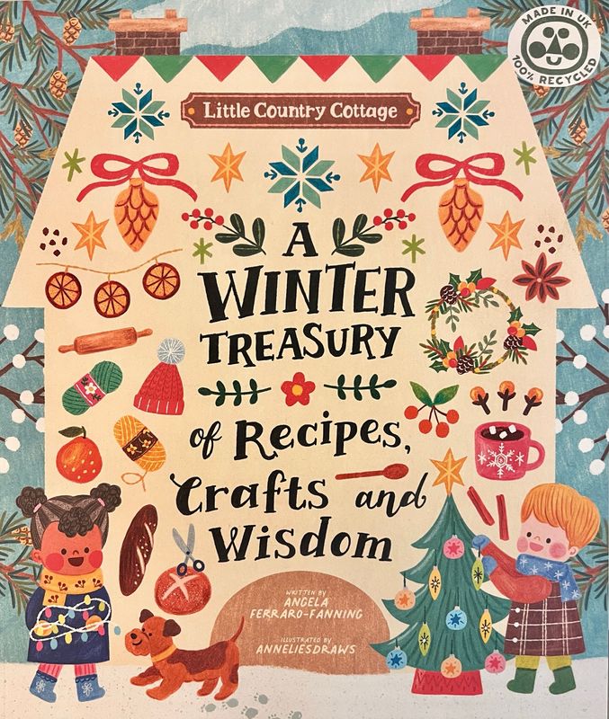 A Winter Treasury Of Recipes, Crafts And Wisdom