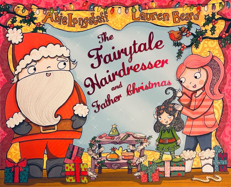 The Fairytale Hairdresser And Father Christmas The Fairytale Hairdresser And Father Christmas