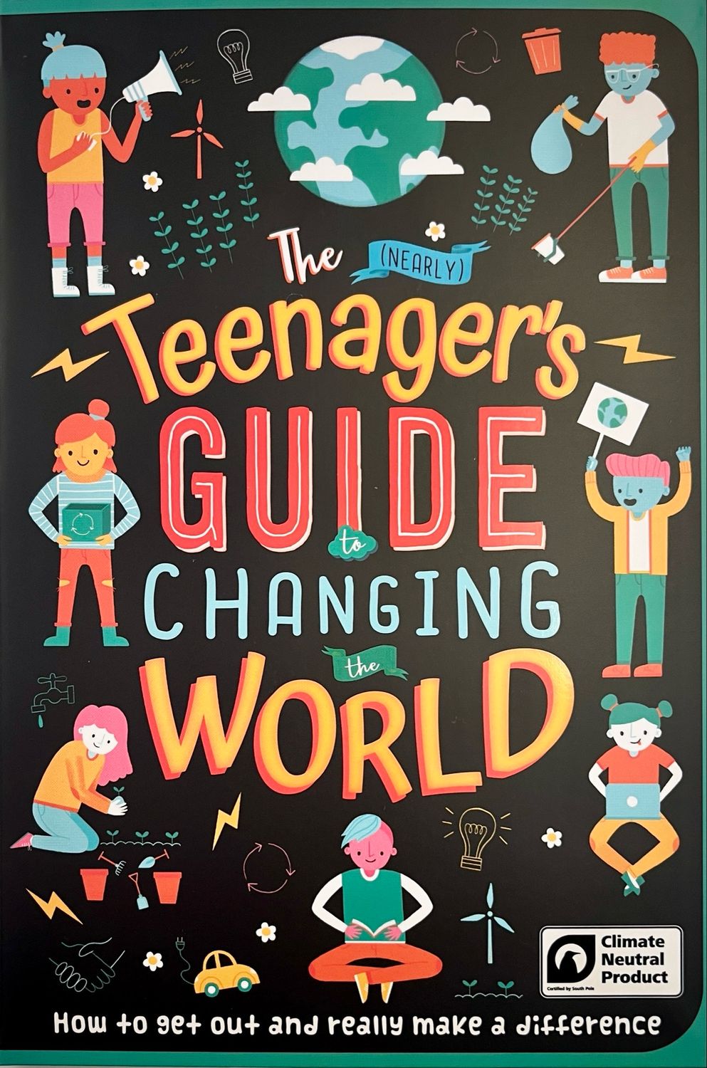 The NEARLY Teenager’s Guide To Changing The World