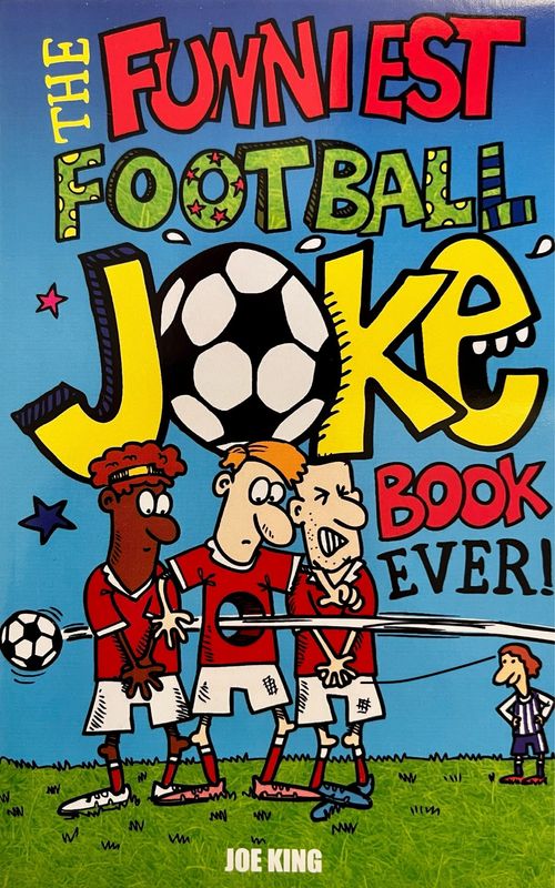 The Funniest Football Joke Book Ever