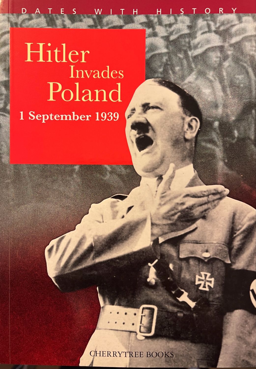 Dates With History: Hitler Invades Poland