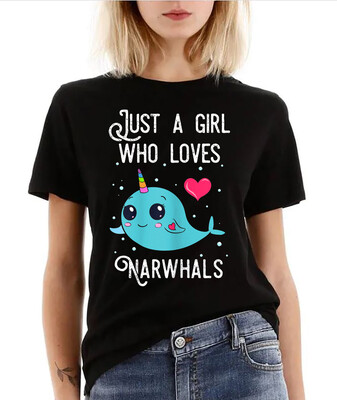 Just A Girl Who Loves Narwhals Tshirt Narwhal Lover Gifts T-Shirt