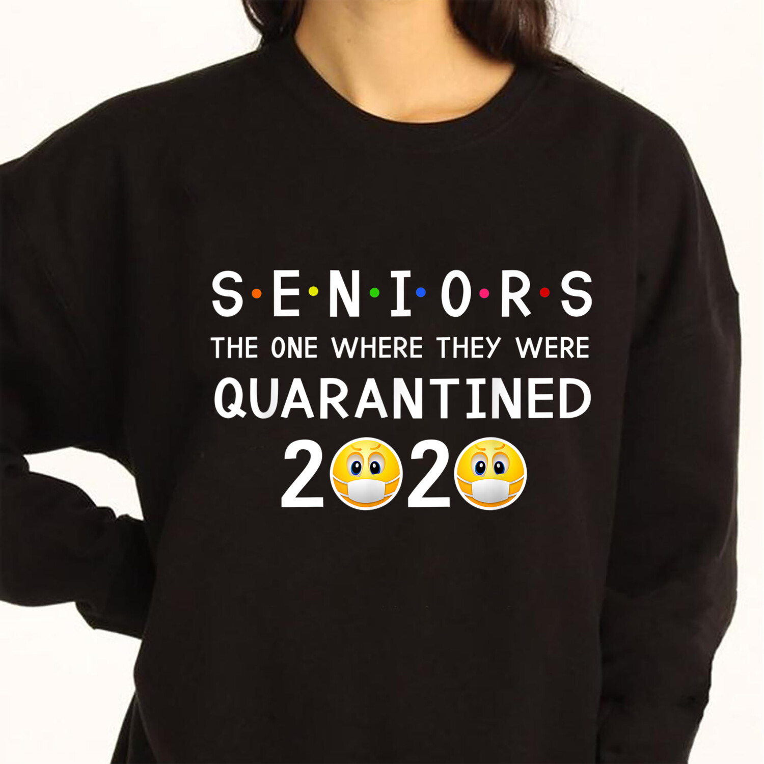 Seniors The One Where They Were Quarantined 2020 T-Shirt Sweatshirt Hoodie