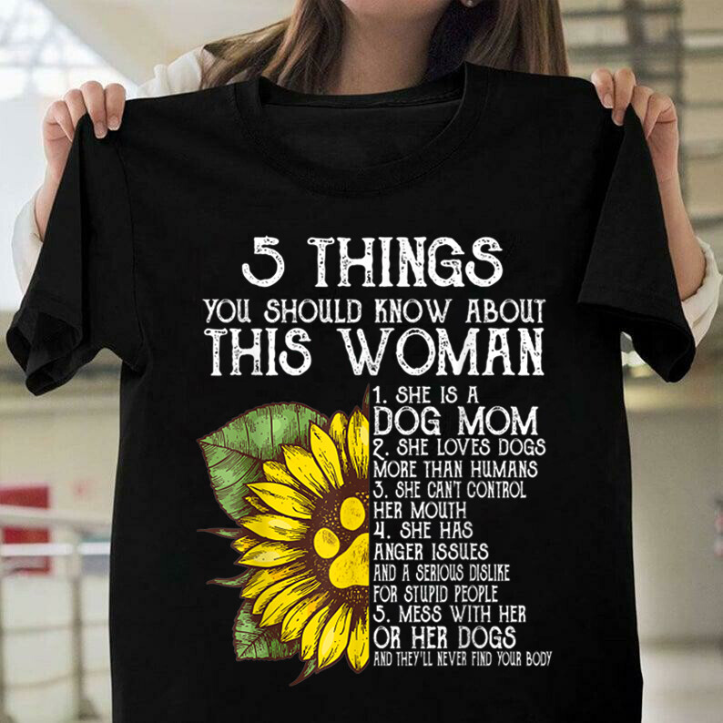 5 Things You Should Know About This Woman Funny Vintage Tshirt, Sunflower Dog Mom Tshirt, She is a Dog Mom Sunflower T-Shirt Unisex Tee