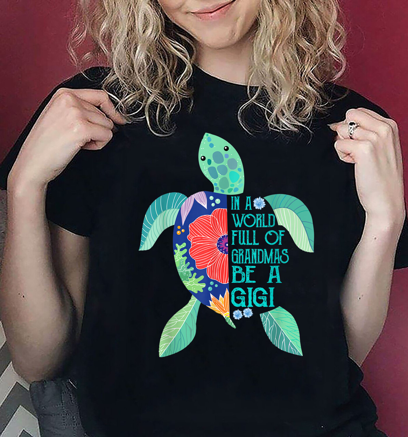 In A World Full Of Grandmas Be A Gigi Sea Turtle Mothers Day T-Shirt Hoodie Sweatshirt Kids Tee,Mimi Shirt, Nana shirt, Grandma shirt, Mother's Day shirt, Sea Turtle Shirt, Love Turtle