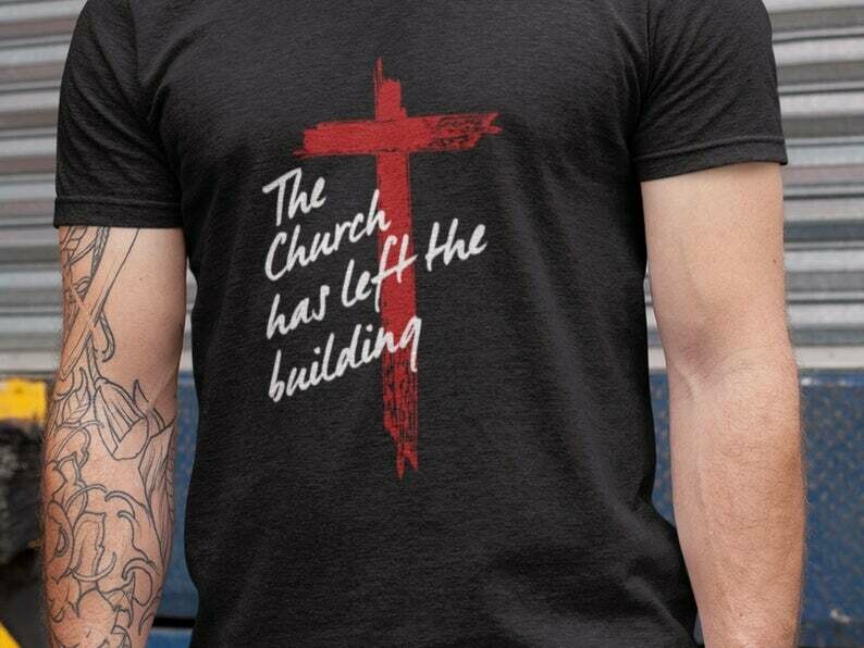 The Church Has Left The Building Shirt, Jesus Saves, Jesus Shirt, Religious Shirts, Church Shirts, Faith Shirt, I Love Jesus