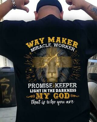 Way maker Miracle worker promise keeper light in the darkness my god that is who you are shirt, 