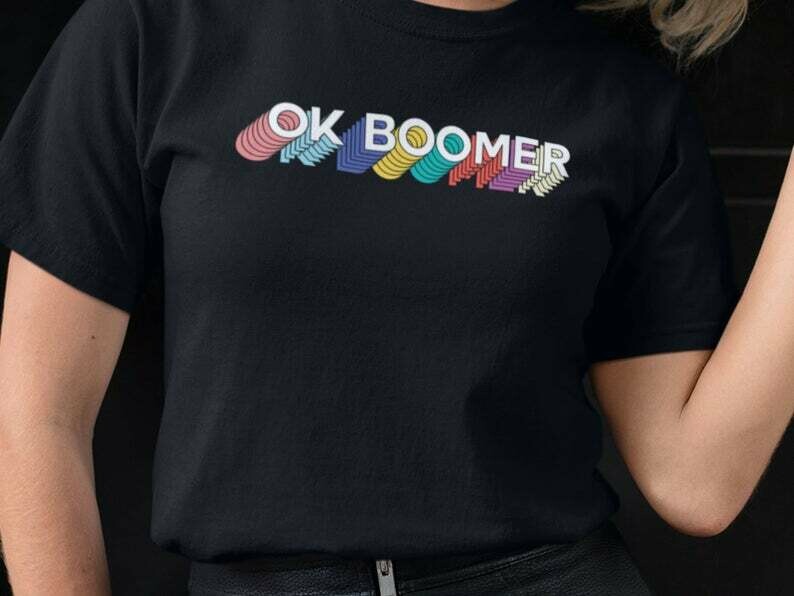 Ok Boomer Shirt, Okay, Hoodie, Old Generation, Funny, Baby Boomer, Humor, Milennial, Fun Joke Present, Trending, Tik Tok, Generation Z