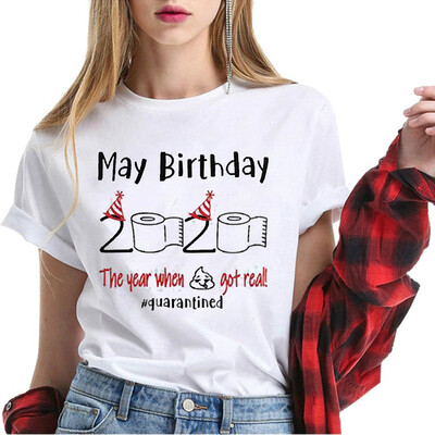 May birthday 2021 the year when shit got real quarantined, may birthday 2021 shirt, funny birthday shirt, quarantine shirt