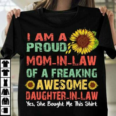 I'm A Proud Mom-In-Law Of A Freaking Awesome Daughter-In-Law, Mother-In-Law Shirt, Mother's Day Gift From Daughter-In-Law