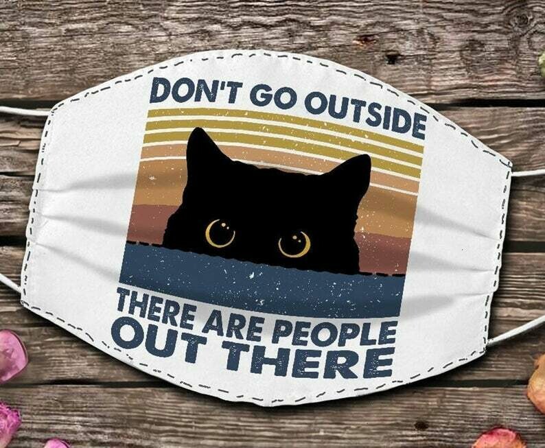Don't Go Outside There are people out there Black Cat facemask - can be washed comfortable to wear Anti Droplet Dust Filter Cotton Face Mask