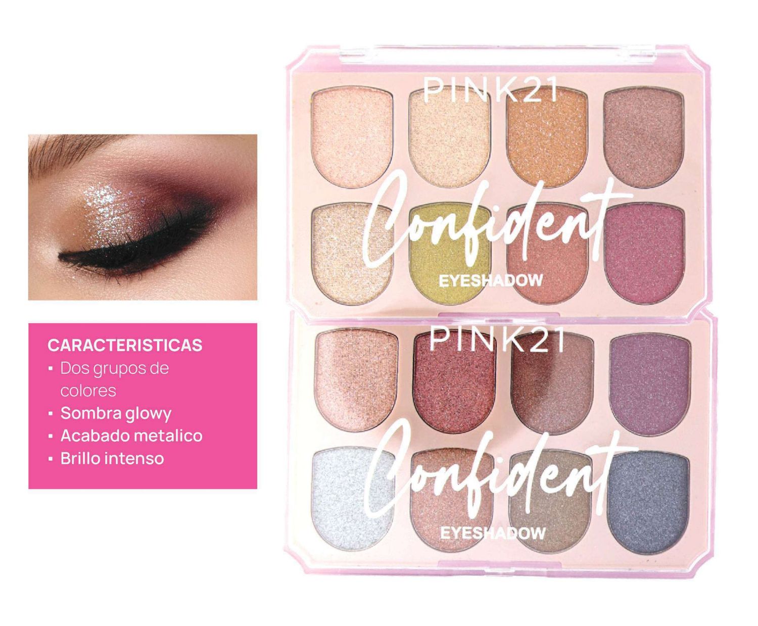 PALETA DE SOMBRAS EYESHADOW &quot; CONFIDENT&quot; - PINK21
