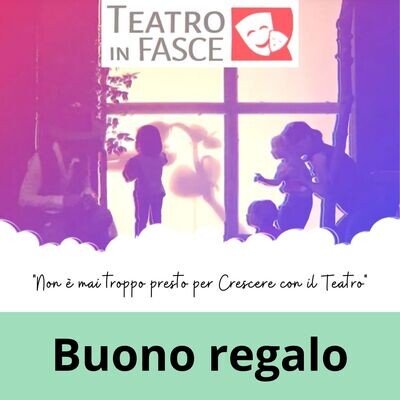 Buono regalo 1 spettacolo 3 persone Teatro in fasce Milano