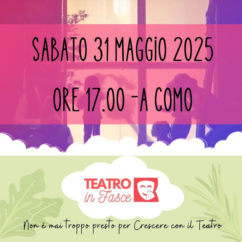 Teatro in fasce Como 31 maggio 2025 ore 17.00 0-3 anni