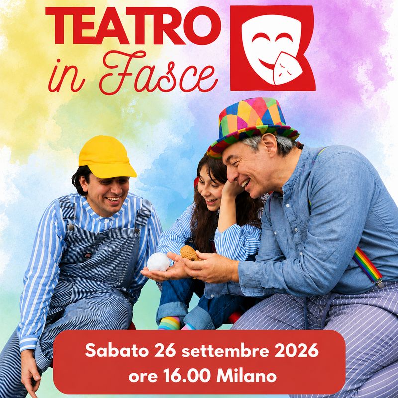 Teatro in Fasce, Milano, 26 settembre 2026, ore 16.00, 3-6 anni