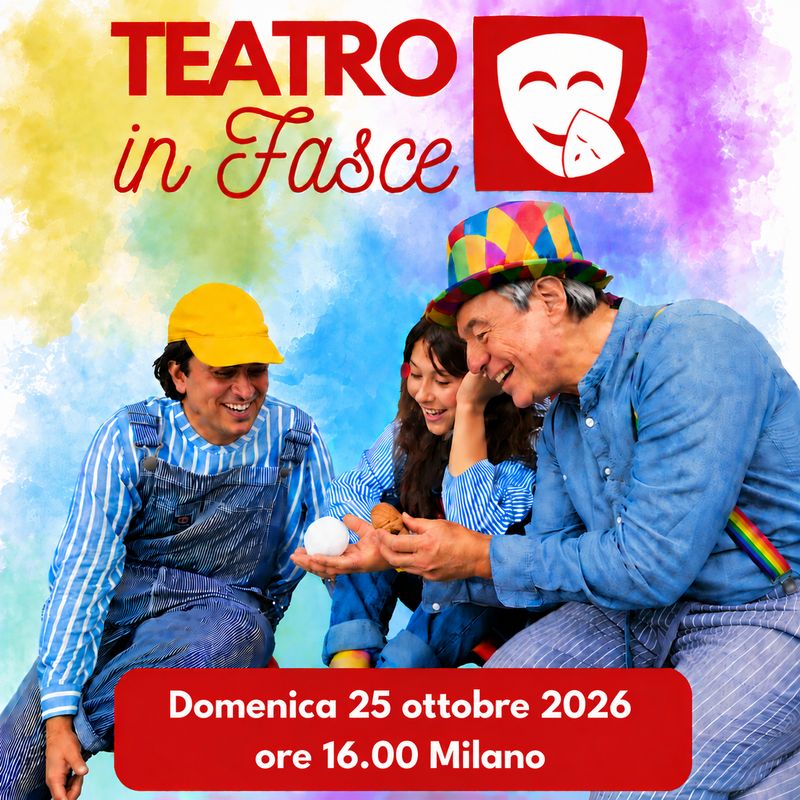 Teatro in Fasce, Milano, 25 ottobre 2026, ore 16.00, 3-6 anni