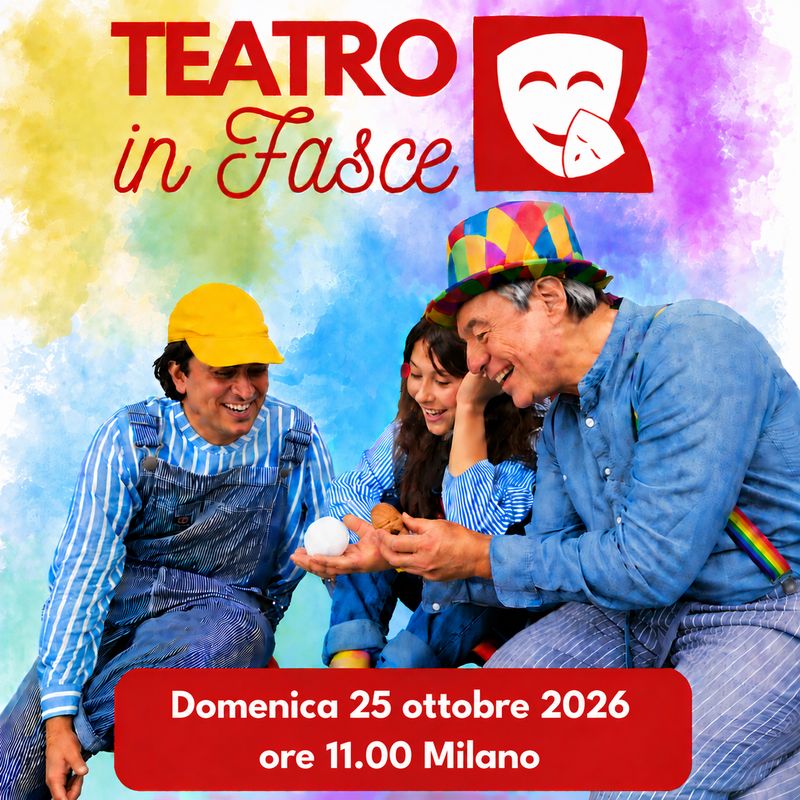 Teatro in Fasce, Milano, 25 ottobre 2026, ore 11.00, 0-3 anni