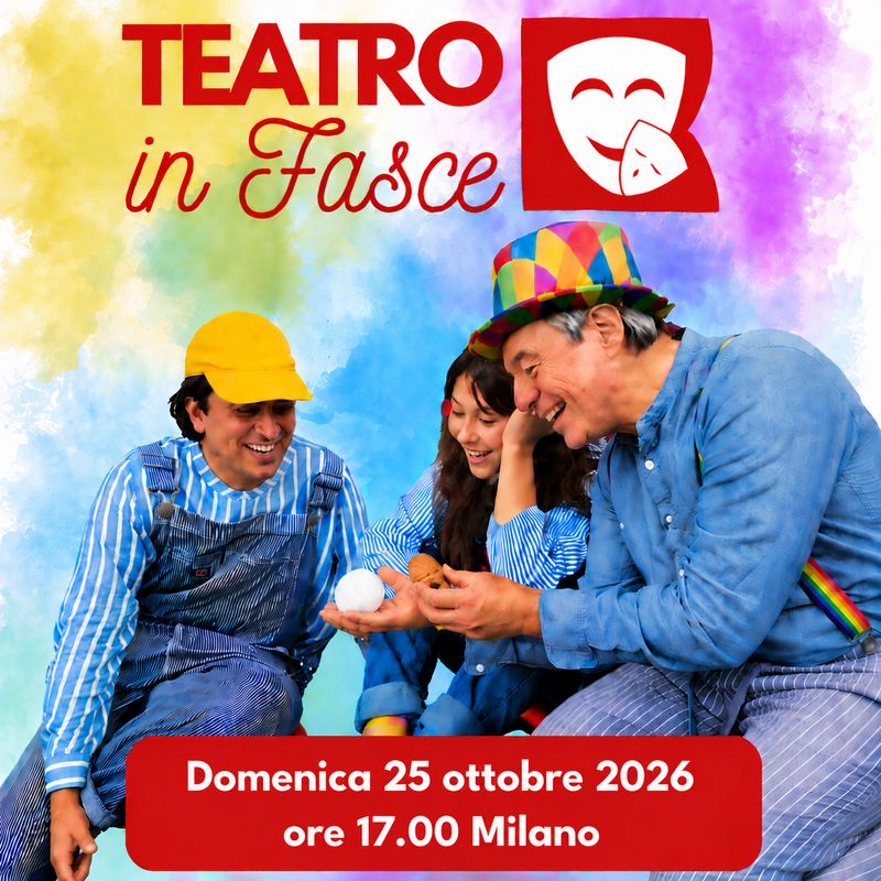 Teatro in Fasce, Milano, 25 ottobre 2026, ore 17.00, 0-3 anni