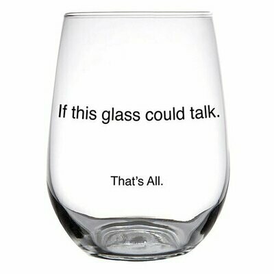 If This Glass Could Talk Stemless Wine Glass