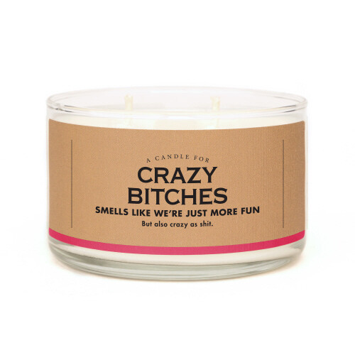A Candle For: Crazy Bitches