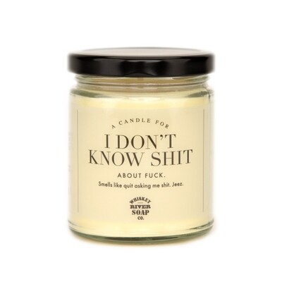 W.T.F. 6.5 oz Candles: I Don't Know Shit