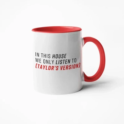 In This House We Only Listen to Taylor's Version Coffee Mug | 15 oz. / White/Red