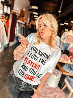 You Know I Love the Players T-shirt