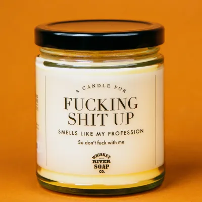 A Candle for Fucking Shit Up