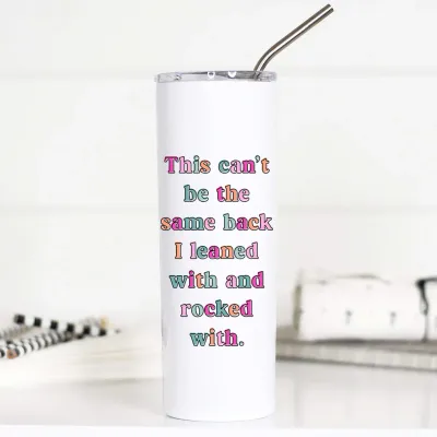 This Can't Be The Same Back Skinny Tumbler