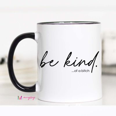 Be Kind... 11oz Mug