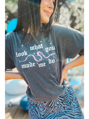 Look What You Made Me Do Graphic Tee
