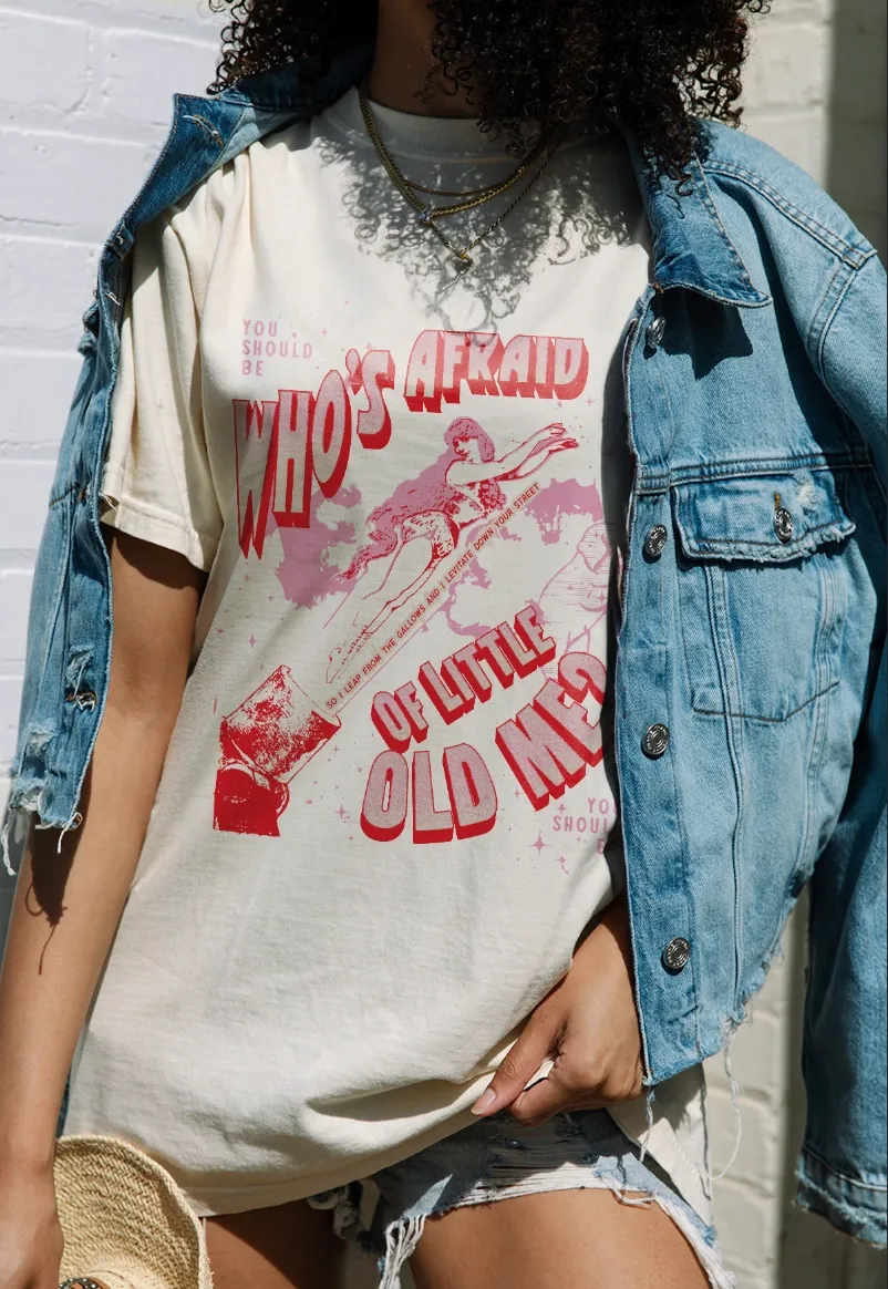 Who&#39;s Afraid Of A Little Old Me Graphic Tee