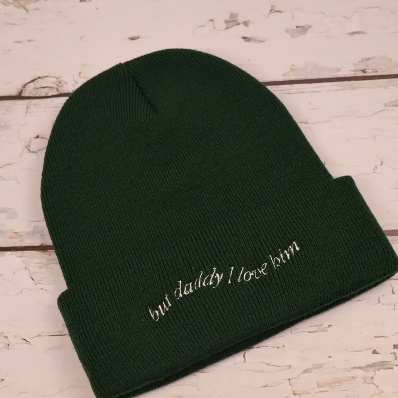 Green But Daddy I Love Him Embroidered Beanie