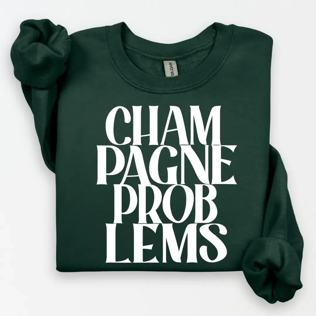 Champagne Problems Crewneck Sweatshirt