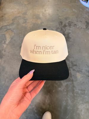 I'm Nicer When I'm Tan Hat