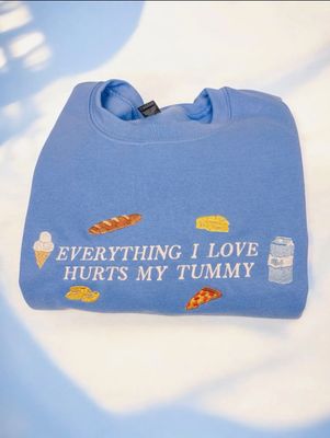 Everything Hurts My Tummy Sweatshirt